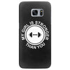 my girl is stronger than you Samsung Galaxy S7 Edge