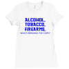 funny t shirt alcohol tobacco firearms who's bringing the chips tee Ladies Fitted T-Shirt