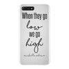 when they go low we go high iPhone 7 Plus Case