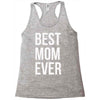 best mom ever Racerback Tank