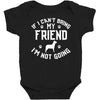 if i can't bring my dog i'm not going Baby Bodysuit