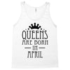 queens are born in april (2) Tank Top