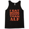 i eat more pussy than alf Tank Top