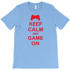 keep calm and game on T-Shirt