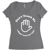 don't touch me i might catch the ugly! Women's Triblend Scoop T-shirt