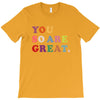 You Are So Great T-Shirt