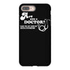 are you a doctor 'cause you just cured my erectile dysfunction iPhone 8 Plus
