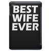 best wife ever iPad Mini