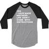 life didn't come with instructions 3/4 Sleeve Shirt