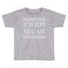 police squad Toddler T-shirt