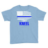 i don't kneel   patriotic stand for the flag, kneel for the dead Youth Tee