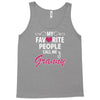 My Favorite People Call Me Granny Tank Top