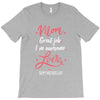 Mom Great Job I'm Awesome Love Happy Mother's Day T-Shirt