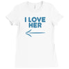 I Love Her Ladies Fitted T-Shirt