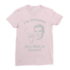 i'm awesome  funnycomic deal with it party retro cool Ladies Fitted T-Shirt