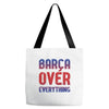 barca over everything!! Tote Bags