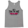 shes tying the knot buy us a shot Tank Top