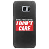 Breaking News i Don't Care Samsung Galaxy S7 Edge