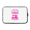 I Don't Need Therapy Just to Do Sewing Laptop sleeve