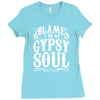 blame it on my gypsy soul Ladies Fitted T-Shirt