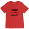 i never dreamed i'd grow up to be a super cute scorpio but here i am k V-Neck Tee