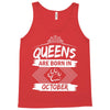 Queens Are Born In October Tank Top
