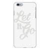 let it go iPhone 6/6s Plus Case