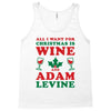 all i want for christmas is wine and adam levine Tank Top
