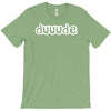 dude T-Shirt