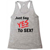 Yes To Sex! Racerback Tank