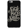 same old shirt iPhone 6/6s Case