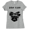 pug life Ladies Fitted T-Shirt