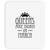 queens are born in march (2) Mousepad