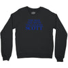 the man,myth,legend scott Crewneck Sweatshirt