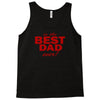 is the best dad ever Tank Top