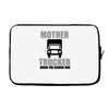 mother trucker doing the school run Laptop sleeve