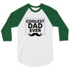 Coolest Dad Ever 3/4 Sleeve Shirt