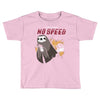 no speed Toddler T-shirt