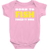 born to fish forced to work Baby Onesie