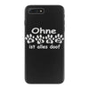 ohne hund ist alles doof iPhone 7 Plus Case