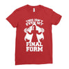 this isn't even my final form2 Ladies Fitted T-Shirt