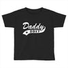 daddy 2017 Toddler T-shirt