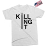 killing it Exclusive T-shirt