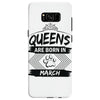 Queens Are Born In March Samsung Galaxy S8