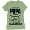 I'm Called Papa Because I'm Way Too Cool To Be Called Grandfather Ladies Fitted T-Shirt