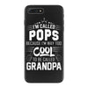 I Am Called Pops... iPhone 7 Plus Case