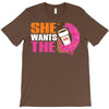 She Wants The D - Dunkin Donuts T-Shirt