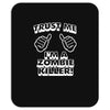 trust me i'm a zombie killer Mousepad
