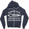 always give 100 percent Zipper Hoodie