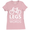 legs speak louder than words bicycle cycling Ladies Fitted T-Shirt